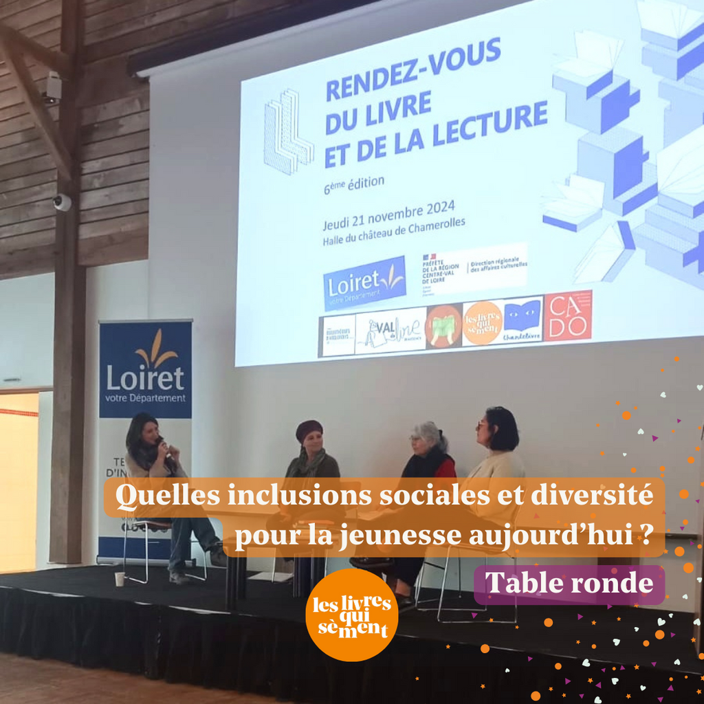 LLQS à la Médiathèque départementale du Loiret : Quelles inclusions sociales et diversité pour la jeunesse aujourd’hui ?