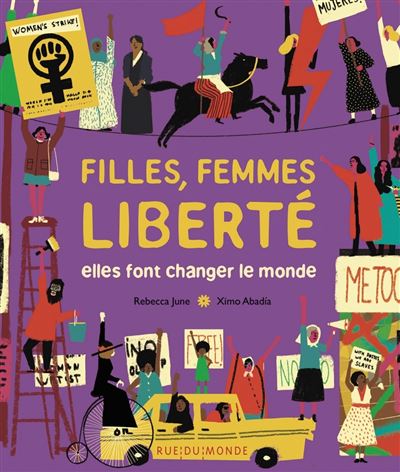 Filles, femmes, liberté - Elles font changer le monde - Rebecca June