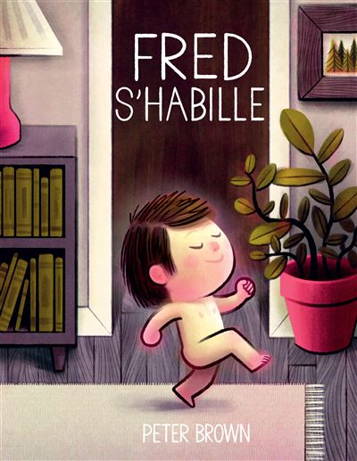 Fred s'habille - Peter Brown