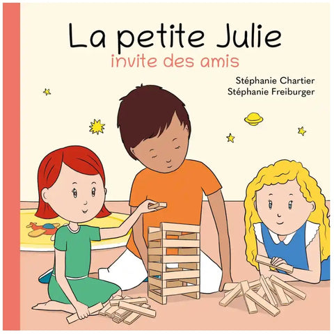 La petite Julie invite des amis - Stéphanie Chartier
