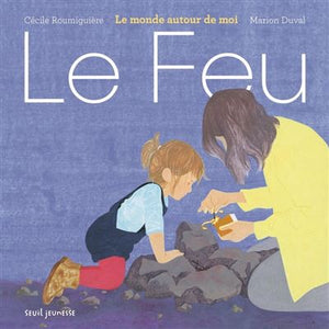 Le Feu - Le monde autour de moi