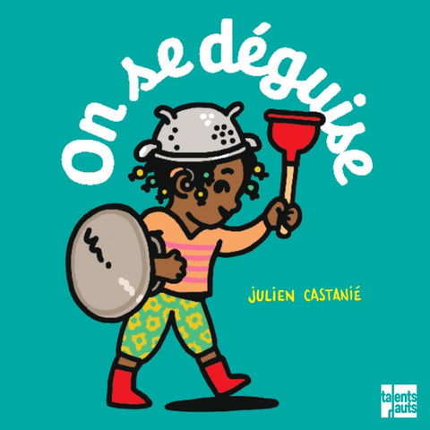 On se déguise - Julien Castanié