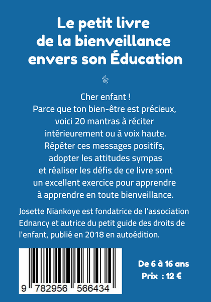 Le petit livre de la bienveillance envers son éducation - Tome 3 - Josette Niankoye