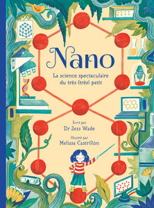 Nano - La science spectaculaire du très (très) petit - Jess Wade