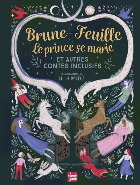 Brune-Feuille, le prince se marie et autres contes inclusifs - Collectif