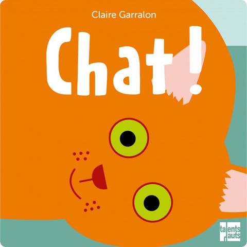 Chat ! - Claire Garralon